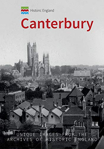 Beispielbild fr Historic England: Canterbury: Unique Images from the Archives of Historic England zum Verkauf von HPB-Ruby