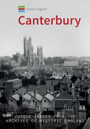 Stock image for Historic England: Canterbury: Unique Images from the Archives of Historic England for sale by HPB-Ruby