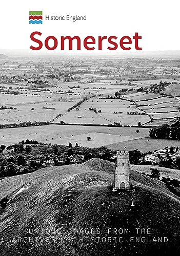 Beispielbild fr Historic England: Somerset: Unique Images from the Archives of Historic England zum Verkauf von WeBuyBooks