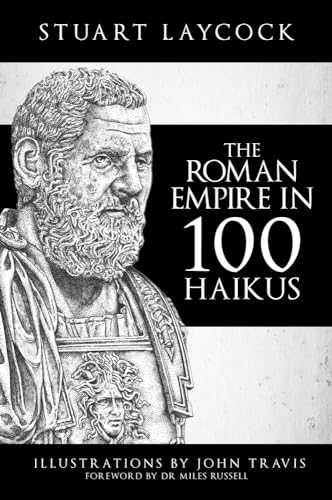 Stock image for The Roman Empire in 100 Haikus for sale by AwesomeBooks