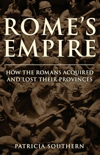 Stock image for Rome's Empire: How the Romans Acquired and Lost Their Provinces for sale by WorldofBooks