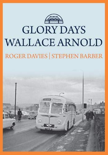 Beispielbild fr Glory Days: Wallace Arnold zum Verkauf von WorldofBooks