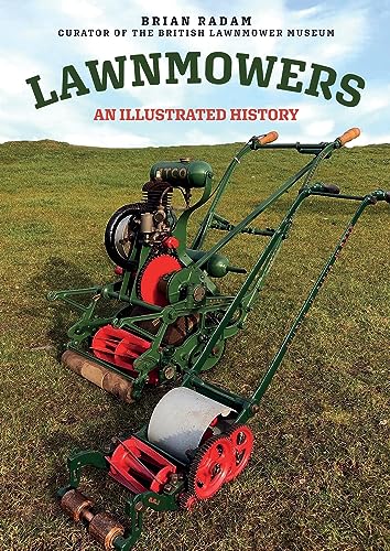 Beispielbild fr Lawnmowers: An Illustrated History zum Verkauf von Buchmarie