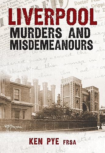 Beispielbild fr Liverpool Murders and Misdemeanours (Murders & Misdemeanours) zum Verkauf von WorldofBooks
