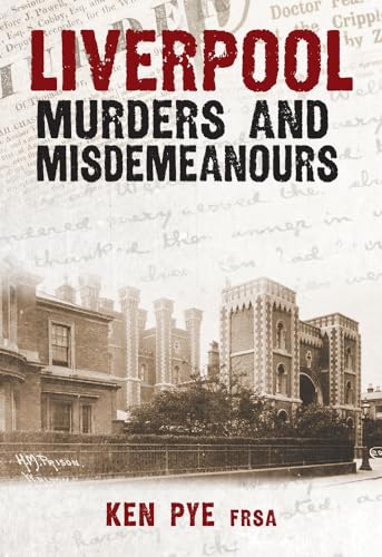 Stock image for Liverpool Murders and Misdemeanours (Murders & Misdemeanours) for sale by WorldofBooks