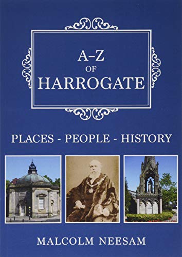 Beispielbild fr A-Z of Harrogate: Places-People-History zum Verkauf von WorldofBooks