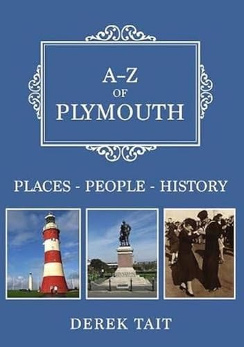 Stock image for A-Z of Plymouth: Places-People-History for sale by WorldofBooks