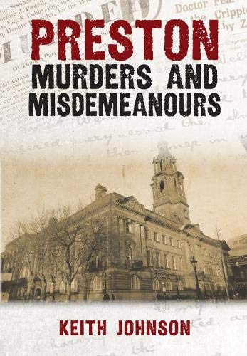 Stock image for Preston Murders &amp; Misdemeanours for sale by Blackwell's