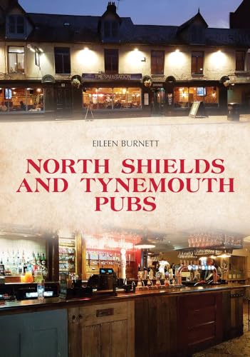 Beispielbild fr North Shields and Tynemouth Pubs zum Verkauf von Blackwell's