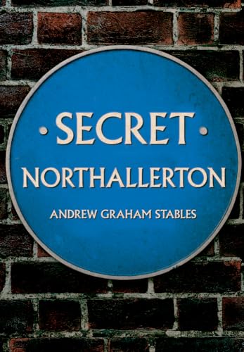 Beispielbild fr Secret Northallerton zum Verkauf von WorldofBooks