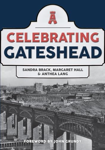 Stock image for Celebrating Gateshead for sale by AwesomeBooks
