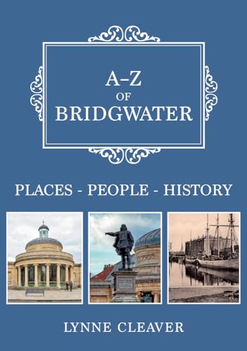 Beispielbild fr A-Z of Bridgwater zum Verkauf von Blackwell's