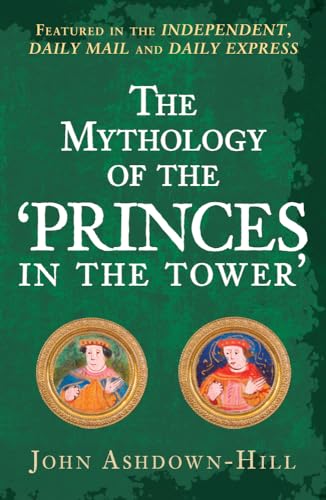 Stock image for The Mythology of the 'Princes in the Tower' for sale by Blackwell's