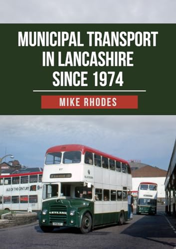 Stock image for Municipal Transport in Lancashire Since 1974 for sale by WorldofBooks
