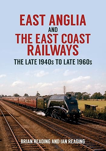Beispielbild fr East Anglia and the East Coast Railways zum Verkauf von Blackwell's
