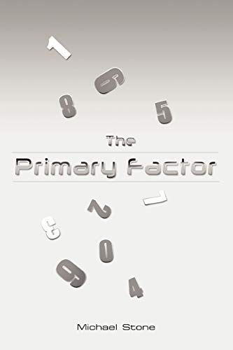 The Primary Factor (9781445703633) by Stone, Michael