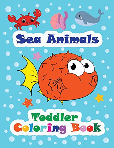 Beispielbild fr Sea Animals - Toddler Coloring Book: Beautiful sea creatures Easy and big coloring pages for toddlers zum Verkauf von Buchpark