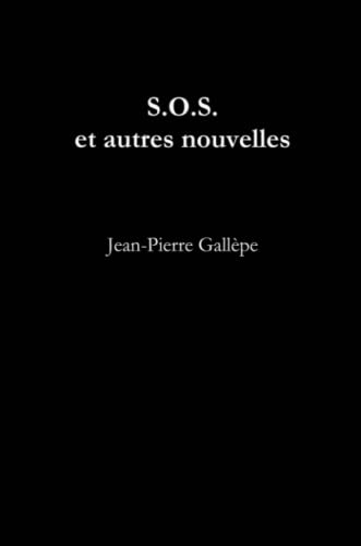 Stock image for S.O.S. et autres nouvelles (French Edition) [Soft Cover ] for sale by booksXpress