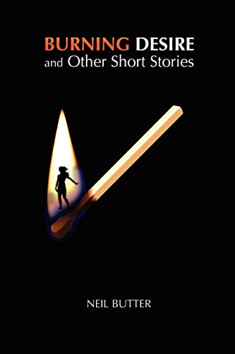 Beispielbild fr Burning Desire and Other Short Stories zum Verkauf von Chiron Media