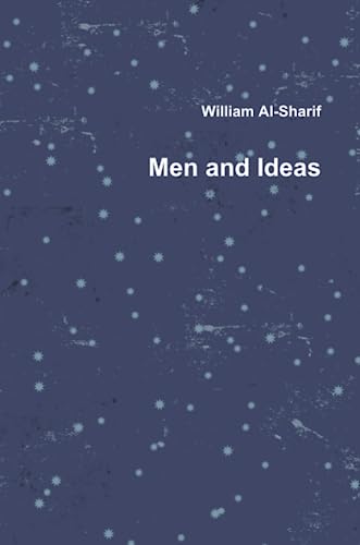 Men and Ideas (9781445737416) by Al-Sharif, William