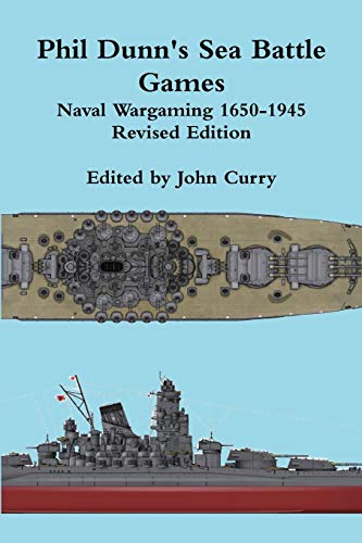 Beispielbild fr Phil Dunn's Sea Battle Games Naval Wargaming 1650-1945 zum Verkauf von WorldofBooks