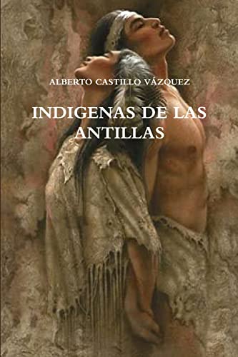 Stock image for Indigenas De Las Antillas for sale by PBShop.store US