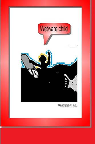 9781445761916: WetWare Child