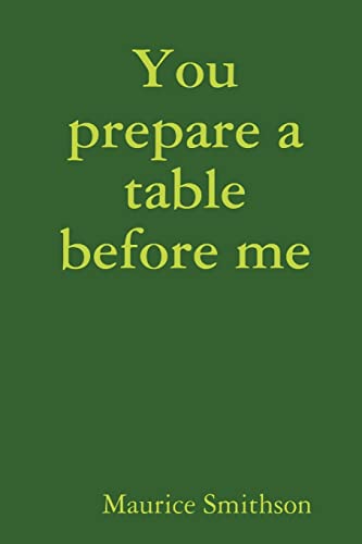 Beispielbild fr You prepare a table before me zum Verkauf von Chiron Media