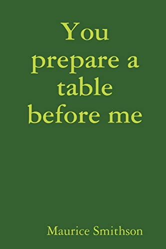 Stock image for You prepare a table before me for sale by WorldofBooks