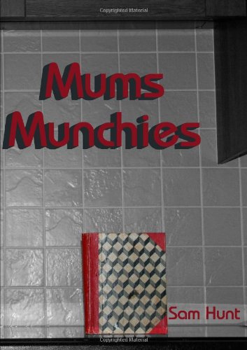 Mums Munchies (9781445797489) by Hunt, Sam
