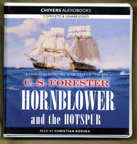 Hornblower and the Hotspur by C. S. Forester Unabridged CD Audiobook (9781445807034) by C. S. Forester
