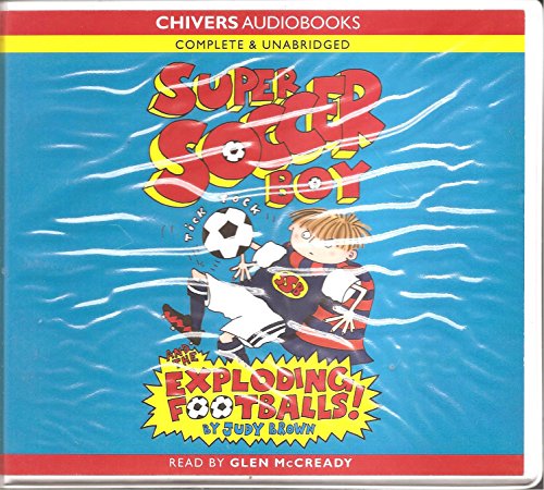 Stock image for Super Soccer Boy and the Exploding Footballs for sale by Stephen White Books