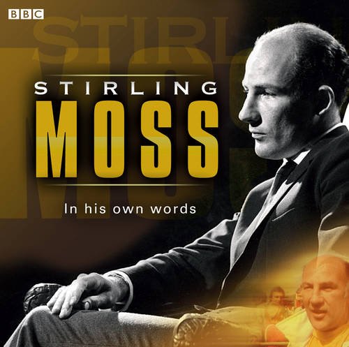 Stirling Moss in His Own Words (9781445826110) by Moss OBE, Sir Stirling