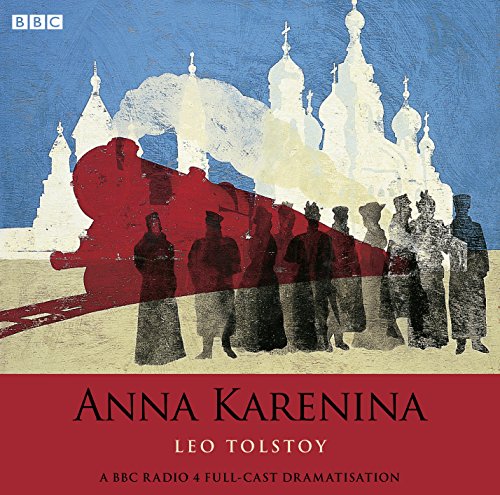 Anna Karenina (BBC Audio) - Tolstoy, Leo
