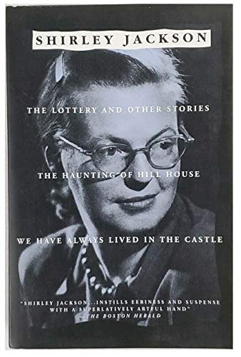Stock image for The Lottery and Other Stories; The Haunting of Hill House; We Have Always Lived in th Castle for sale by HPB Inc.