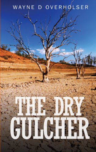 9781445836768: The Dry Gulcher