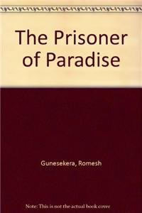 Stock image for The Prisoner of Paradise for sale by Phatpocket Limited
