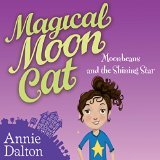 Stock image for Magical Moon Cat- Moonbeans and the Shining Star for sale by Stephen White Books