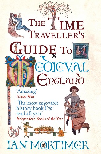 Imagen de archivo de The Time Traveller's Guide to Medieval England a la venta por MusicMagpie