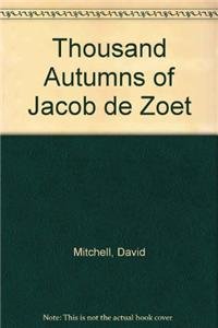Imagen de archivo de The Thousand Autumns of Jacob de Zoet a la venta por WorldofBooks