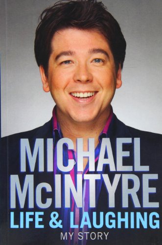 Life and Laughing (9781445856186) by McIntyre, Michael