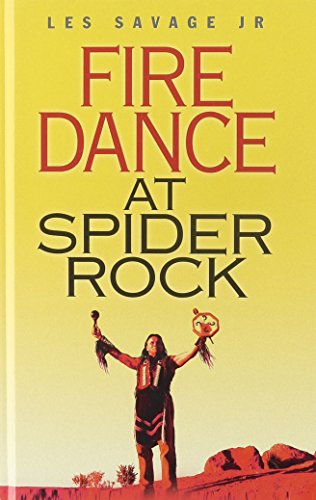 9781445856339: Fire Dance at Spider Rock