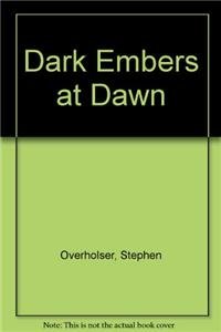 Stock image for Dark Embers at Dawn for sale by Better World Books