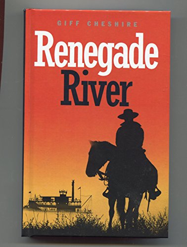 Renegade River: Western Stories (9781445856711) by Cheshire, Giff