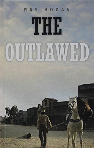 The Outlawed (9781445856841) by Hogan, Ray