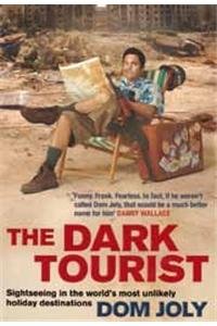 9781445859460: The Dark Tourist