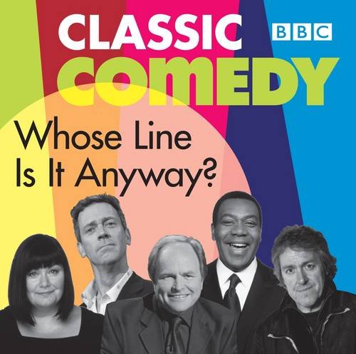 Whose Line Is It Anyway (Classic BBC Comedy) (9781445864440) by Patterson, Dan