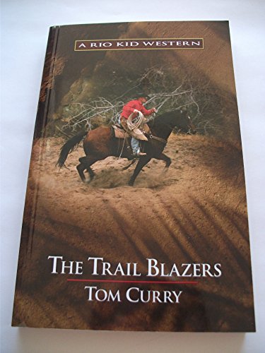 The Trail Blazers (9781445877426) by Tom Curry