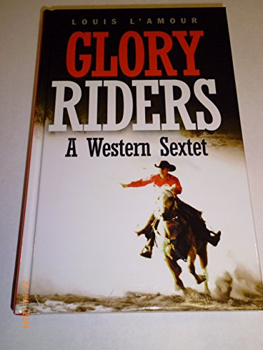 9781445881515: Glory Riders: A Western Sextet