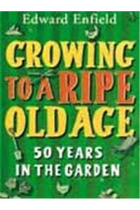 Stock image for Growing to a Ripe Old Age for sale by WorldofBooks